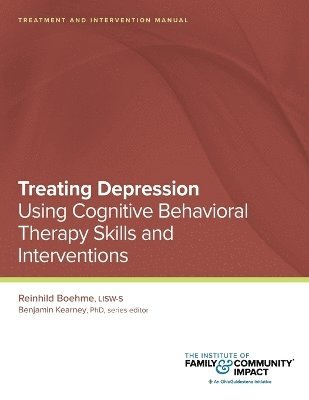 bokomslag Treating Depression Using Cognitive Behavioral Therapy Skills and Interventions