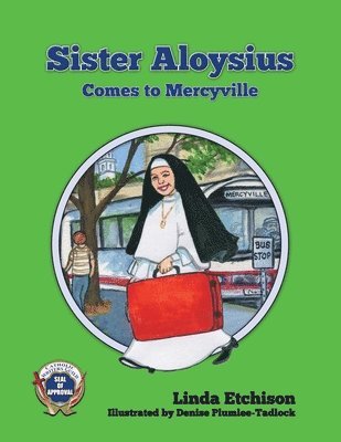 bokomslag Sister Aloysius Comes to Mercyville