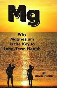 bokomslag Why Magnesium Is the Key to Long-Term Health