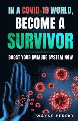 In a COVID-19 World, Become a Survivor 1