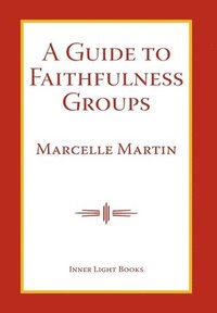 bokomslag A Guide To Faithfulness Groups