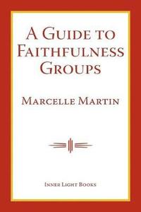bokomslag A Guide To Faithfulness Groups