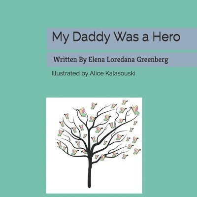 My Daddy Was a Hero 1