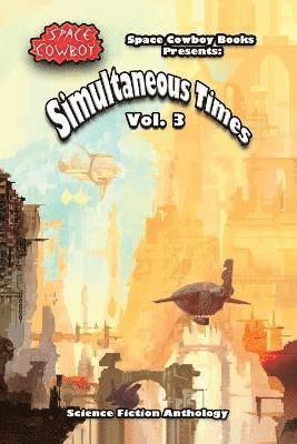 Simultaneous Times Volume 3 1