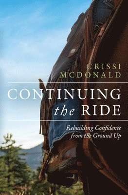 Continuing The Ride: Rebuilding Confidence from the Ground Up 1