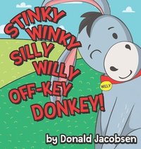 bokomslag Stinky Winky Silly Willy off-Key Donkey