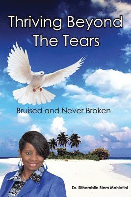 bokomslag Thriving Beyond The Tears