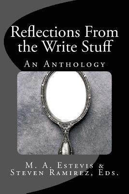Steven Ramirez, M. a. Estevis - Reflections From the Write Stuff: An Anthology, Häftad