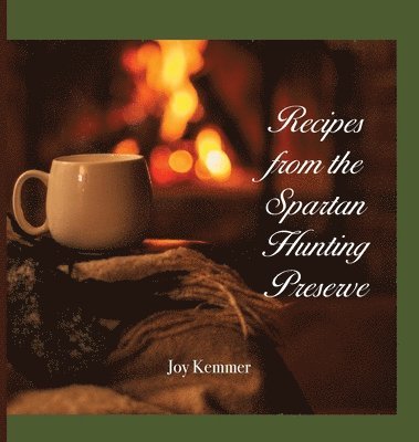 Recipes from the Spartan Hunting Preserve 1