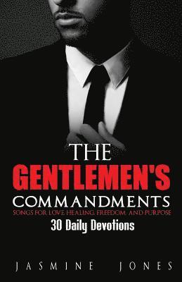 bokomslag The Gentlemen's Commandments: Songs for Love, Healing, Freedom, and Purpose