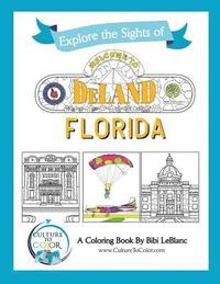 bokomslag Explore the Signts of DeLand, Florida: A Coloring Book