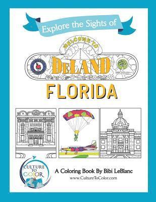 Explore the Signts of DeLand, Florida: A Coloring Book 1