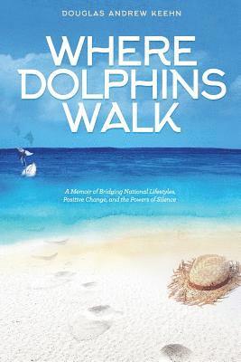 Douglas a Keehn - Where Dolphins Walk, Häftad