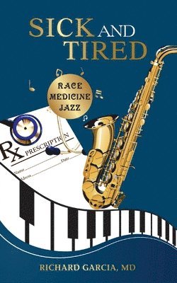 Richard Garcia - Sick and Tired, Häftad
