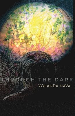 Yolanda Nava - Through the Dark, Häftad