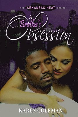 A Brutha's Obsession: Arkansas Heat