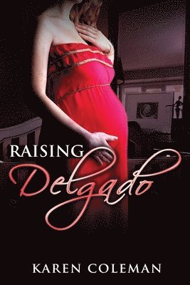 Raising Delgado: Arkansas Heat 1