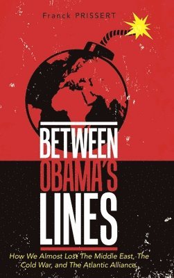 Franck Prissert - Between Obama's Lines, Inbunden