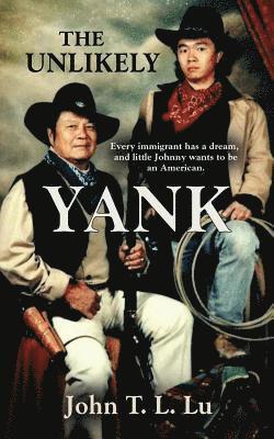 The Unlikely Yank 1