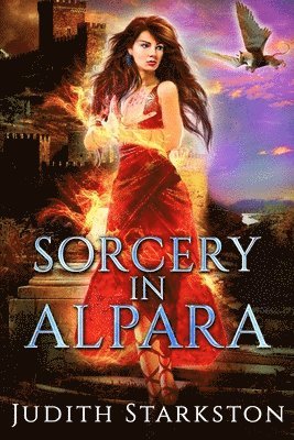 Judith Starkston - Sorcery in Alpara, Häftad