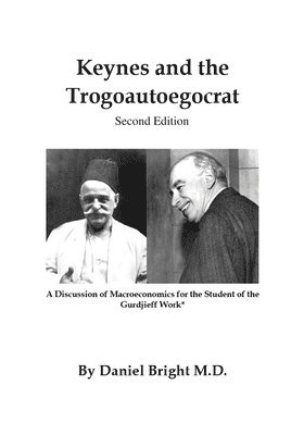 bokomslag Keynes and the Trogoautoegocrat - Second Edition