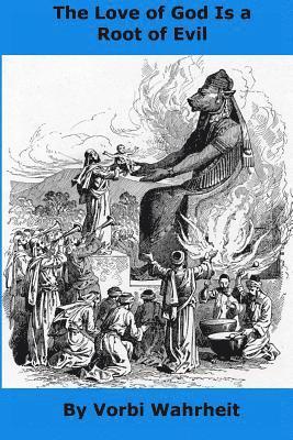 Vorbi Wahrheit - Love of God is a Root of Evil, Häftad