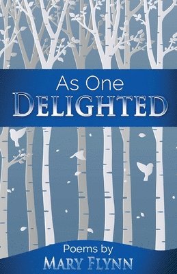 Mary Flynn - As One Delighted, Häftad