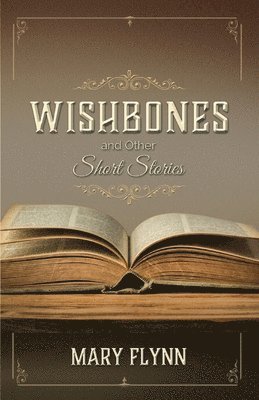 Wishbones and Other Short Stories 1