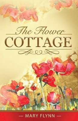 Mary Flynn - Flower Cottage, Häftad