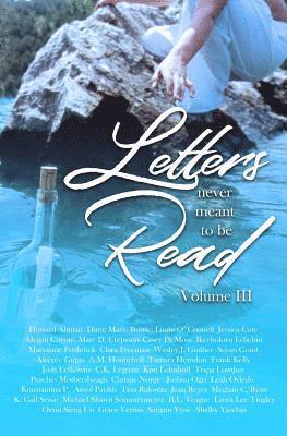 Letters Never Meant to Be Read: Volume III 1