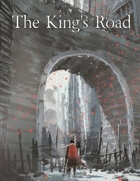 bokomslag The King's Road: An Epic Campaign for Fantasy Tabletop Role-Playing Games