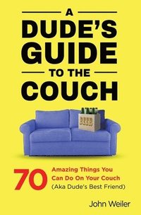 bokomslag Dude's Guide to the Couch