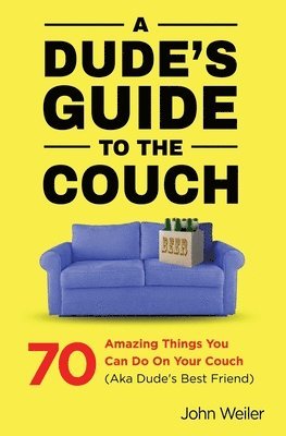 A Dude's Guide to the Couch 1