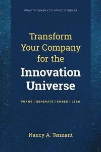 bokomslag Transform Your Company for the Innovation Universe: Frame Generate Embed Lead