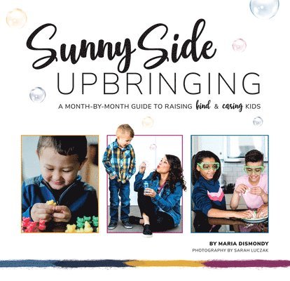 Maria Dismondy - Sunny Side Upbringing, Inbunden