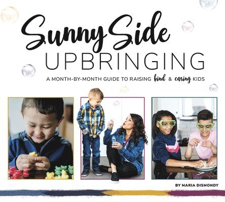 Maria Dismondy - Sunny Side Upbringing, Häftad
