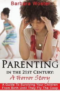 bokomslag Parenting in the 21st Century