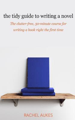 Tidy Guide to Writing a Novel