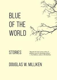 bokomslag Blue of the World: Stories