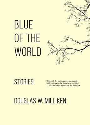 Blue of the World: Stories 1