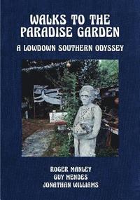 bokomslag Walks to the Paradise Garden: A Lowdown Southern Odyssey
