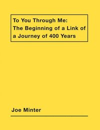 bokomslag Joe Minter: To You Through Me