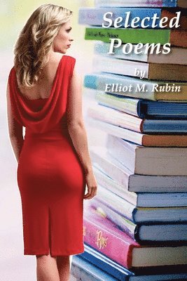 Selected Poems of Elliot M. Rubin 1