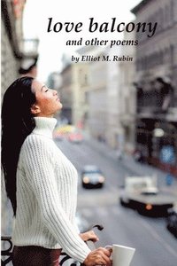 bokomslag Love Balcony & other poems