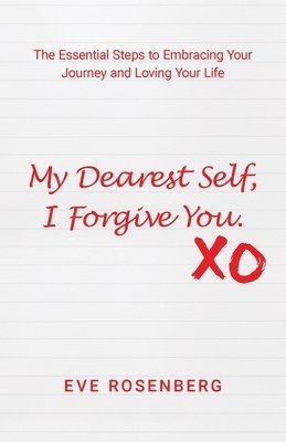 My Dearest Self, I Forgive You