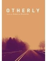 Rebecca Reynolds - Otherly: Poems, Häftad