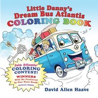 bokomslag Little Danny's Dream Bus Atlantis; Coloring Contest 1