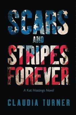 Claudia Turner - Scars and Stripes Forever, Häftad. Tillgänglighet: Lägg i varukorg