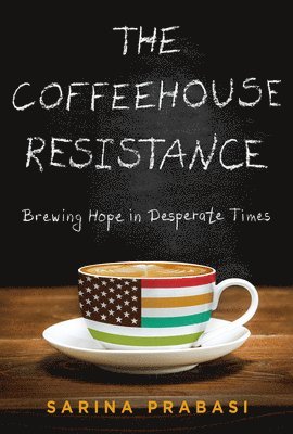 bokomslag The Coffeehouse Resistance: Brewing Hope in Desperate Times