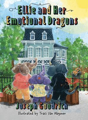 Joseph Goodrich - Ellie and Her Emotional Dragons, Inbunden